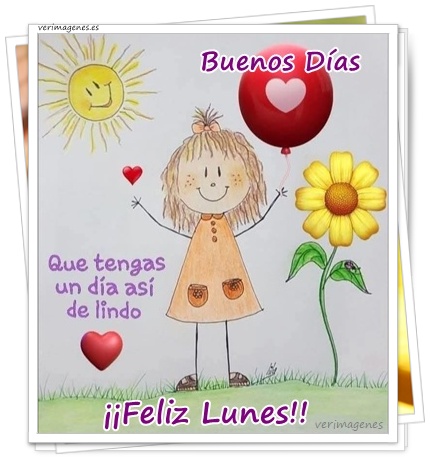 Imagen de Feliz Lunes. Los lunes son el inicio de algo grandioso. ¡Ve por tus sueños!