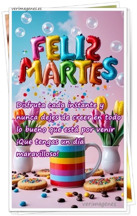 Imagen de ¡Feliz Martes! Que Este Nuevo Día Te Regale Fuerza Para Superar Cualquier Desafío