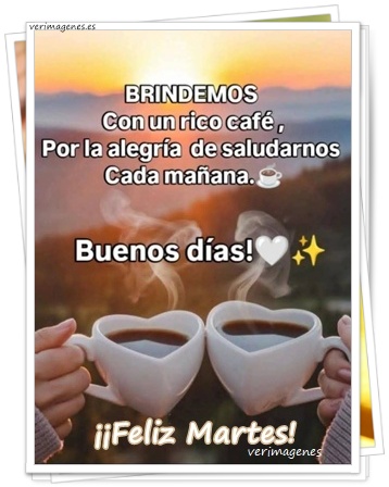Imagen de Feliz Martes. Lo Mejor De La Semana Puede Empezar Hoy
