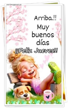 Imagen de Feliz Jueves. Hoy Me Levanté Con Ganas De Desearte Un Día Maravilloso