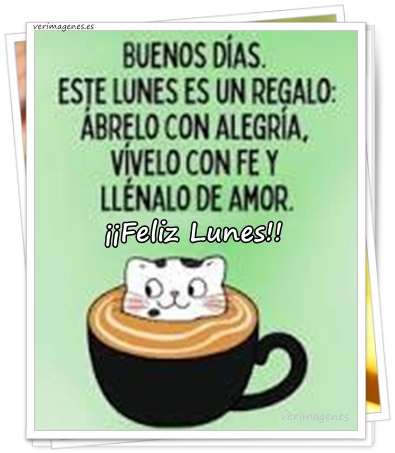 Imagen de Feliz Lunes. Que hoy comience una semana llena de bendiciones
