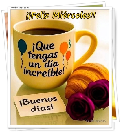 Imagen de Feliz Miércoles. Hoy Y La Vida Sigue Llena De Oportunidades