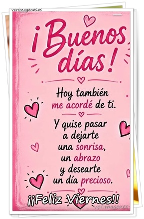Imagen de Feliz Viernes. Hoy Es Un Recordatorio De Que Lo Mejor Está Por Venir